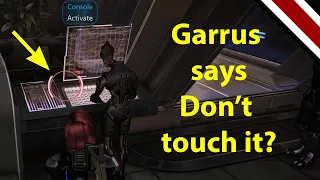 Garrus Tells Me Not To Touch That