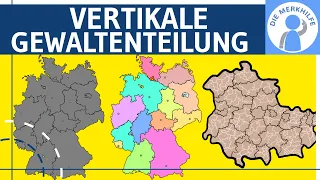 Vertikale Gewaltenteilung - Bund, Länder & Kommunen einfach erklärt - Zuständigkeiten - Politik