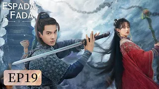 Espada e Fada 1 | Episódio 19 Completo (Sword and Fairy 1)｜WeTV