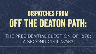 Dispatches From Off the Deaton Path: The Presidential Election of 1876: A Second Civil War?