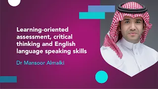 Learning oriented assessment, critical thinking and English language speaking skills with Dr Mansoor