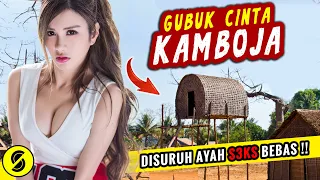 Gubuk Cinta Kamboja !! Fakta menarik wanita dan kehidupan di negara kamboja TANPA SENSOR