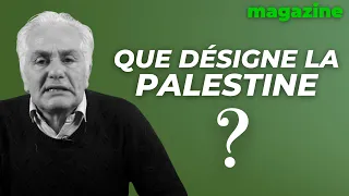 Que désigne la "Palestine" ?