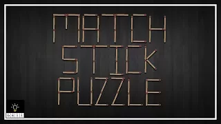 Top 5 Matchstick Puzzles with Answers - Geniuses you may give a Try!