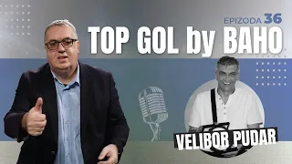 TOP GOL by BAHO - VELIBOR PUDAR