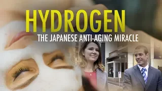 HYDROGEN - Japan's Anti-Aging Miracle