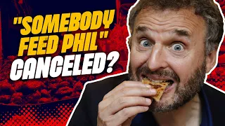 Is “Somebody Feed Phil” canceled?