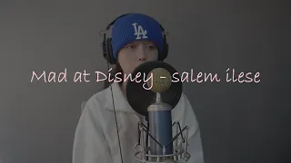 Salem ilese - Mad at Disney 디즈니한테 화나따 😡 (가사/해석)  /Cover by Milli