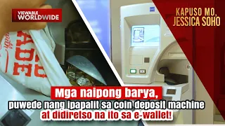 Naipong barya, puwede nang ipapalit sa coin deposit machine! | Kapuso Mo, Jessica Soho