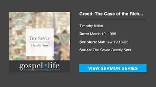 Greed: The Case of the Rich Young Ruler – Timothy Keller [Sermon]