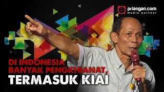 Di Indonesia Banyak Pengkhianat, Termasuk Kiai - PRIANGAN.COM