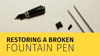 Restoring a Steel Fountain Pen Found at a Thrift Store