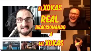 EL XOKAS REAL Reaccionando a mi XOKAS #elxokas