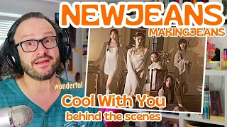 Reacting to NewJeans 뉴진스 - behind the scenes 'Cool with you' MV Making Jeans