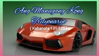 Ang Manugang Kong Trilyonaryo.. Kabanata(131-135)