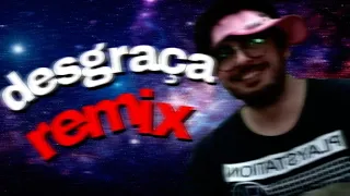 Yung Lixo - Desgraça ( REMIX FUNK )