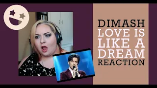 Dimash - Love is Like a Dream - REACTION