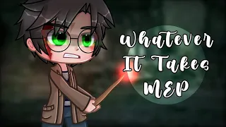 [COMPLETED] Whatever It Takes MEP || Gacha Club || #GalesWhateverItTakesMEP || HP || (READ DESC) ✨