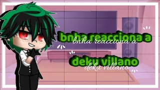 bnha reacciona a deku villano (my au)