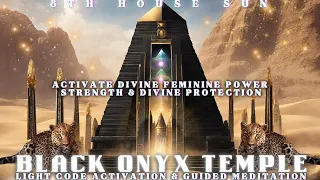 BLACK ONYX TEMPLE✨| Light Code Transmission Meditation | Divine Feminine Energy Activation