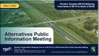 Alternatives Public Information Virtual Mtg - PD&E to Widen Florida’s Turnpike from SR 70 to SR 60