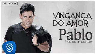 Vingança do amor - Pablo & Ivete Sangalo