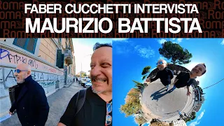 Faber a 360 gradi 11° puntata Maurizio Battista