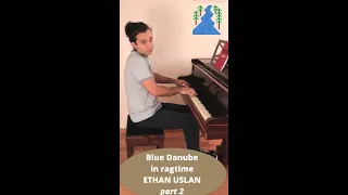 The Blue Danube, ragtime version remixed by Ethan Uslan (part 2)