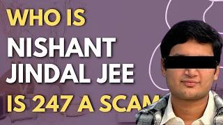 IS NIS**** JIND** JEE A SCAM? Who is Nishant Jindal? AIR 247