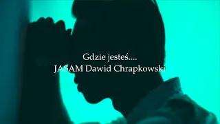 Gdzie jesteś... JASAM - Dawid Chrapkowski