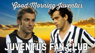 JUVENTUS FAN CLUB - GOOD MORNING JUVENTUS