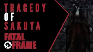 Fatal Frame Lore: The Tragedy of Sakuya