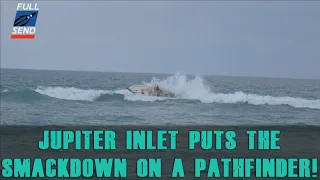 HOW TO LOSE A PATHFINDER IN THE JUPITER INLET