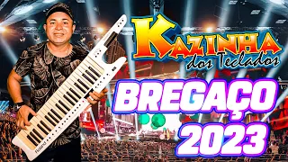 🎶BREGAÇO 2023 - 🎹KAZINHA DOS TECLADOS