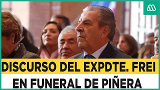 Discurso del expresidente Frei en funeral de Sebastián Piñera