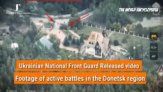 released video footage of active battles in the Donetsk region against Russian troops