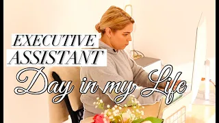 What it's like to be an Executive Assistant | Day in the life