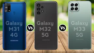 Samsung m31 vs Samsung M32 5G vs Samsung M33 5G