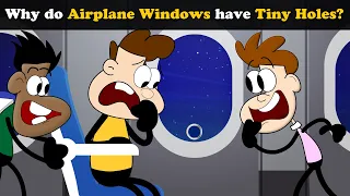 Why do Airplane Windows have Tiny Holes? + more videos | #aumsum #kids #science #education #whatif