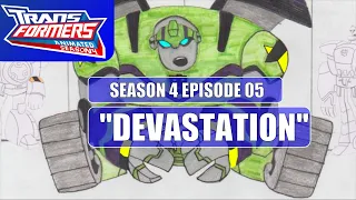 Transformers Animated S4E05: "Devastation" (Fan-Made Animatic) (May 2018)