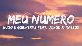 Hugo e Guilherme feat  Jorge & Mateus   Meu Número Letra