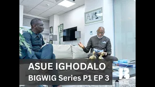 Unlocking Success: Asue Ighodalo's Journey ft. RMD | Bigwig Series Part 1 Episode 3