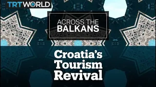 Across The Balkans: Croatia’s Post-Pandemic Tourism Boom | Western Balkans’ Path to the EU and NATO