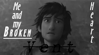 HTTYD|| Me and My Broken Heart [Push Baby] –Vent–