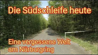 Nürburgring Südschleife - eine vergessene Welt