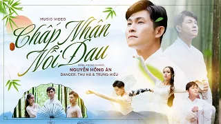 CHẤP NHẬN NỖI ĐAU - Sáng Tác & Thể Hiện: Nguyễn Hồng Ân | OFFICIAL MV FULL 4K #CNNĐ