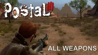 Postal 3 - All Weapons
