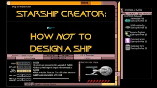 Starship Creator: How NOT to Design a Ship