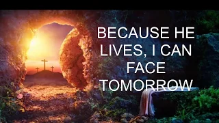 Because He Lives (Lyric Video) song by Bill Gaither