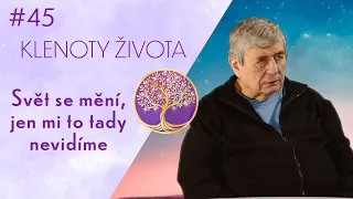 Ing. Jaroslav Tichý: Pojďme tvořit lepší svět | Poslové budoucnosti | Klenoty života